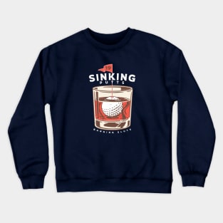 Sinking Putts, Banging Sluts Crewneck Sweatshirt